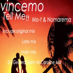 Album Tell Me (Mo-T & Nomarema) oleh Vincemo