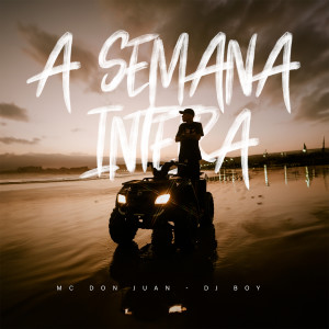 อัลบัม A Semana Inteira ศิลปิน MC Don Juan