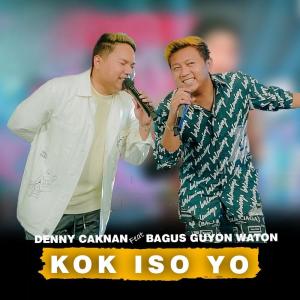 Listen to Kok Iso Yo song with lyrics from Denny Caknan