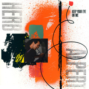 ดาวน์โหลดและฟังเพลง Keep Your Eye On Me พร้อมเนื้อเพลงจาก Herb Alpert