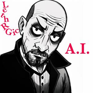 ดาวน์โหลดและฟังเพลง A.I. (Explicit) พร้อมเนื้อเพลงจาก Lethrgic