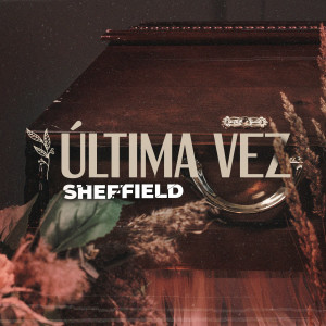 อัลบัม Última Vez ศิลปิน Sheffield