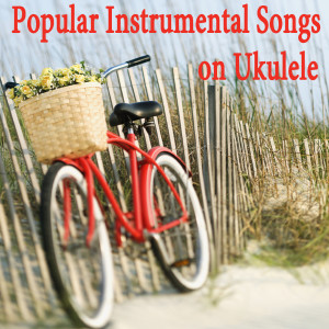 Popular Instrumental Songs on Ukulele dari The Ukulele Boys
