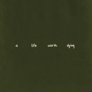 อัลบัม a life worth dying ศิลปิน Josiah Queen