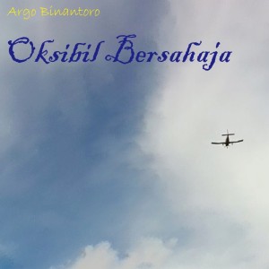 Argo Binantoro的專輯Oksibil Bersahaja