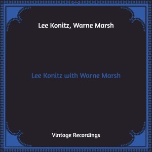Album Lee Konitz with Warne Marsh (Hq Remastered) from Lee Konitz