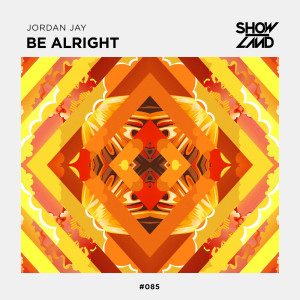 收聽Jordan Jay的Be Alright (Extended Mix)歌詞歌曲