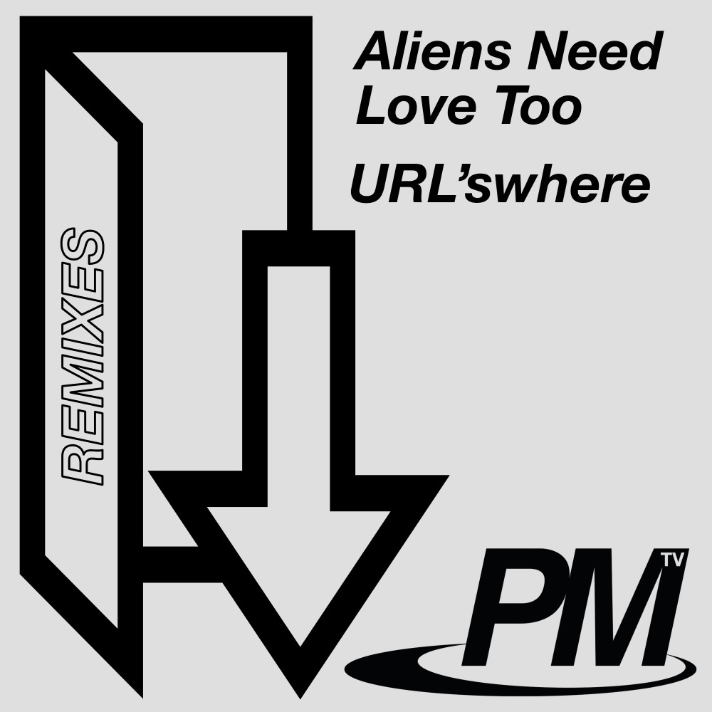 Aliens Need Love Too (Nathan Nicholson Remix)