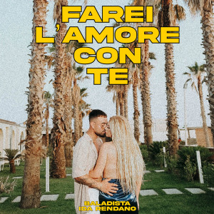 Album Farei L'Amore Con Te from Baladista