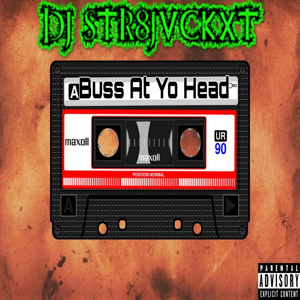 Buss At Yo Head (Explicit)