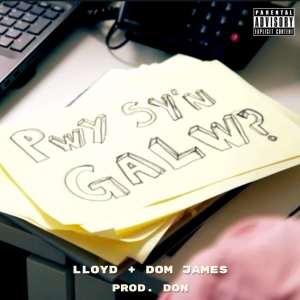 Album Pwy Sy'n Galw? (Explicit) from LLoyd