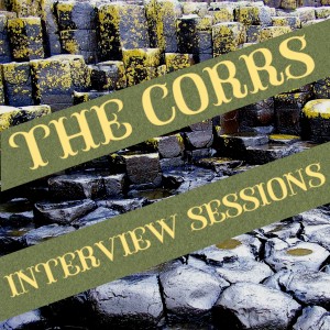 Album Interview Sessions from The Corrs