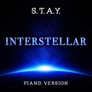 S.T.A.Y. (From "Interstellar") [Piano Version]
