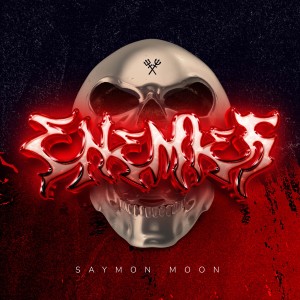 收聽Saymon Moon的Enemies (Explicit)歌詞歌曲