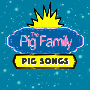 The Pig Family的專輯Pig Songs