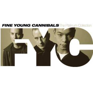 Fine Young Cannibals的專輯The Platinum Collection