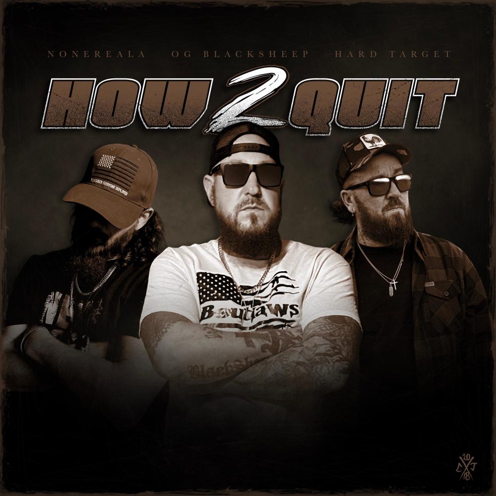 How 2 Quit (feat. NoneRealA & Hard Target) (Explicit)
