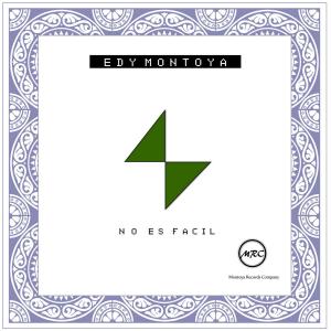 收聽Edy Montoya的No Es Facil歌詞歌曲