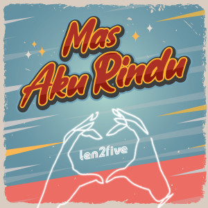 ดาวน์โหลดและฟังเพลง Mas Aku Rindu พร้อมเนื้อเพลงจาก Ten 2 Five