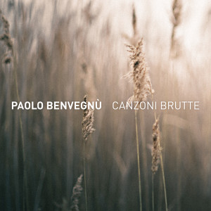 Paolo Benvegnu的專輯Canzoni brutte