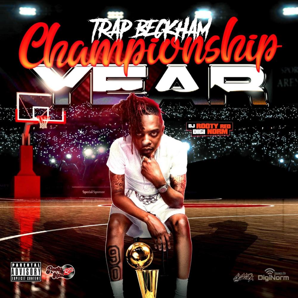 Championship Year (feat. Trap Beckham) (Explicit)