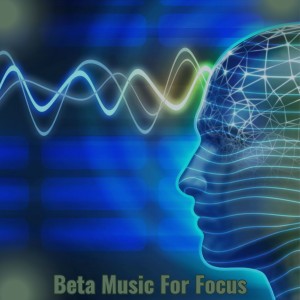 Mental Relaxation的專輯Beta Music For Focus