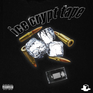 ICE CRYPT的專輯ICE CRYPT TAPE, VOL. 1 (Explicit)