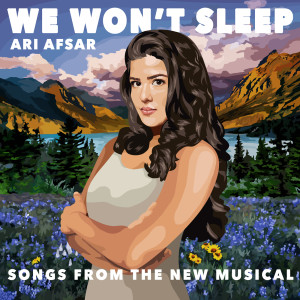Ari Afsar的專輯We Won't Sleep (Songs from the Musical "Jeannette")
