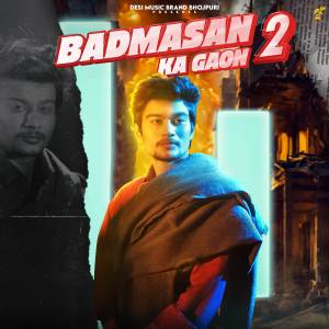 Dengarkan lagu Badmasan Ka Gaon 2 nyanyian Amarjeet Tiwari dengan lirik