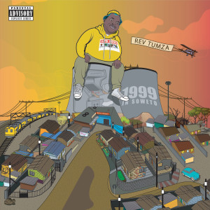 ดาวน์โหลดและฟังเพลง 1999 IN SOWETO พร้อมเนื้อเพลงจาก Rev Tumza