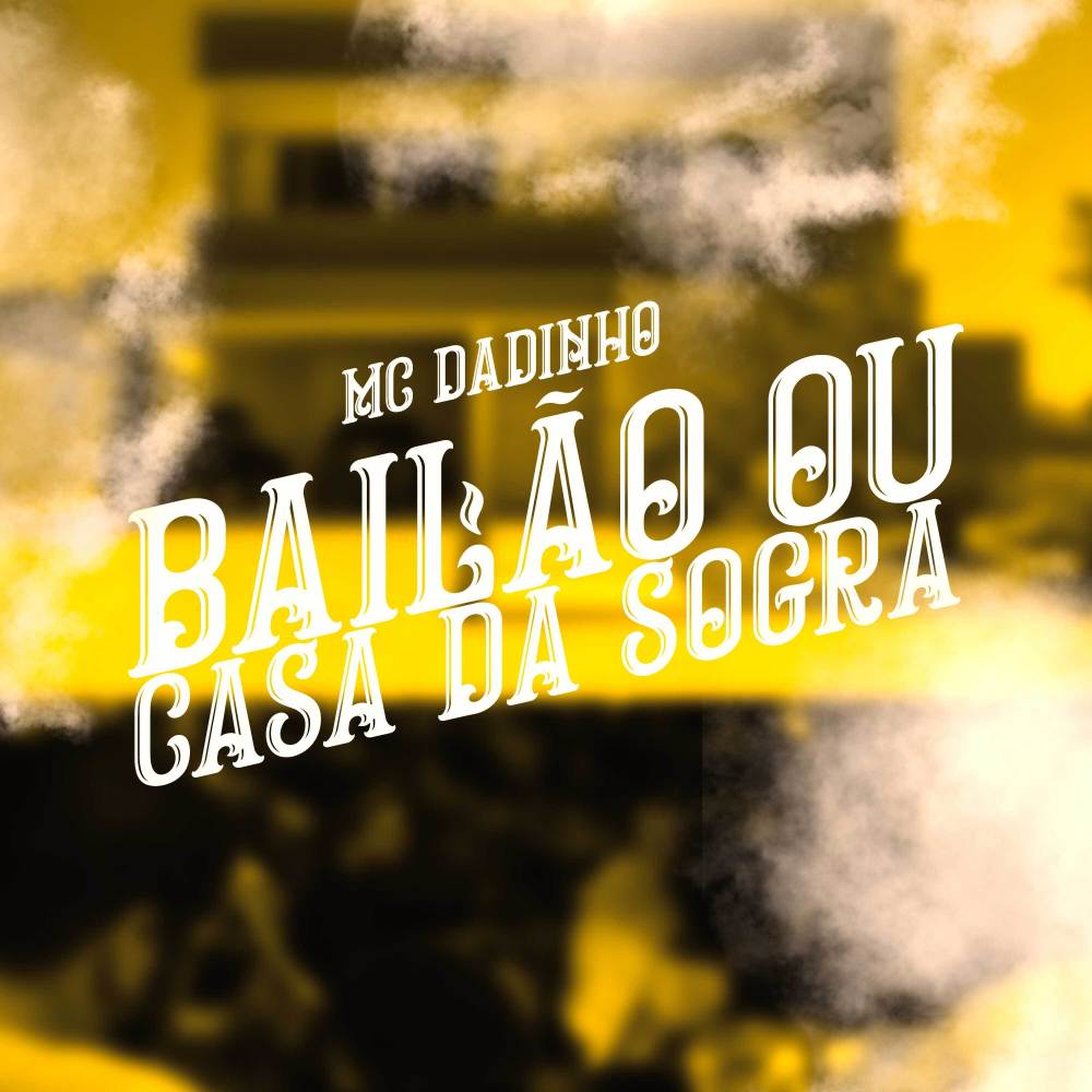 Bailão ou Casa da Sogra (Explicit)