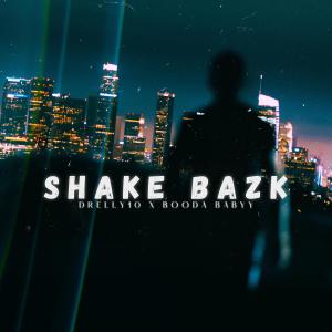 Drelly10的專輯Shake Bazk (feat. Booda Babyy) [Explicit]