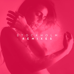 Stockholm - Remixes
