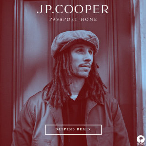 收聽JP Cooper的Passport Home (Deepend Remix)歌詞歌曲
