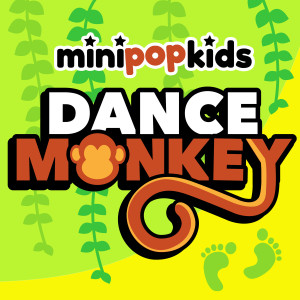 ดาวน์โหลดและฟังเพลง Dance Monkey พร้อมเนื้อเพลงจาก Minipop Kids