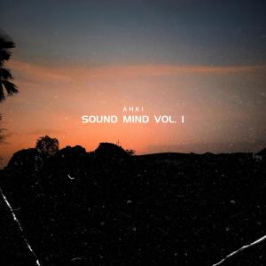 Album Sound Mind, Vol. 1 oleh AHKI