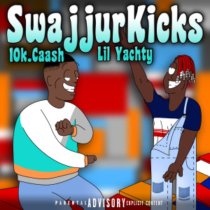 收聽10K.Caash的SwajjurKicks (Explicit)歌詞歌曲