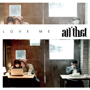 Album Love Me from All That