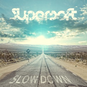 收聽Supersoft的Slow Down歌詞歌曲