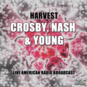 收聽Crosby, Nash & Young的Harvest (Live)歌詞歌曲