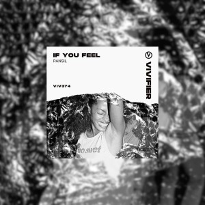Listen to If You Feel song with lyrics from Pansil