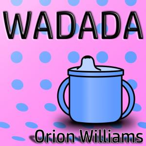 Listen to Wadada (Water) song with lyrics from Orion Williams