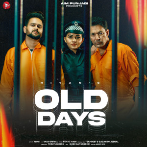 Listen to Old Days song with lyrics from Riyan