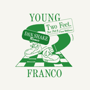 ดาวน์โหลดและฟังเพลง Two Feet (Dan Shake Remix - Extended|Explicit) พร้อมเนื้อเพลงจาก Young Franco