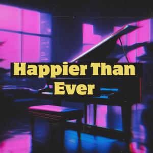 Happier than ever piano (Slowed & Reverb) (Explicit)