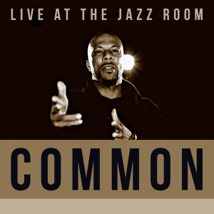 Common的專輯Live at The Jazz Room