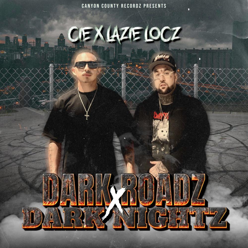 Dark Roadz & Dark Nightz (feat. Lazie Locz) (Explicit)