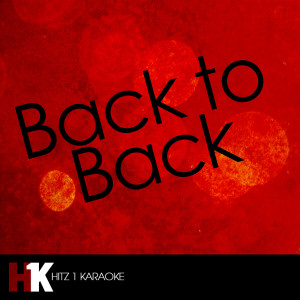Hits 1 Karaoke的專輯Back to Back (In the Style of Drake) [Karaoke Version] - Single