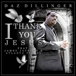 收聽Daz Dillinger的I Thank You Jesus歌詞歌曲