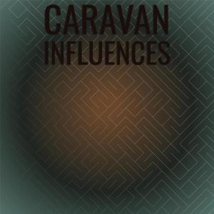 Various的专辑Caravan Influences